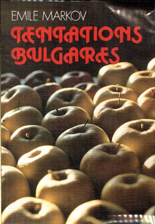 Tentations bulgares - Emile Markov - Livre