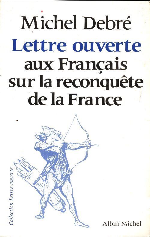 Lettre ouverte aux français sur la reconquête de la France - Michel Debré - Livre