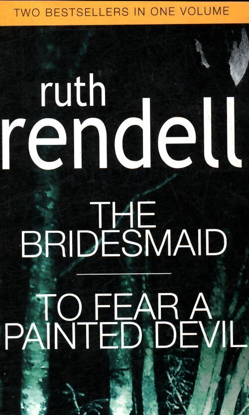 The bridesmaid / To fear a painted devil - Ruth Rendell - Livre