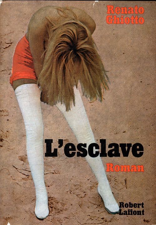 L'esclave  - Renato Ghiotto - Livre
