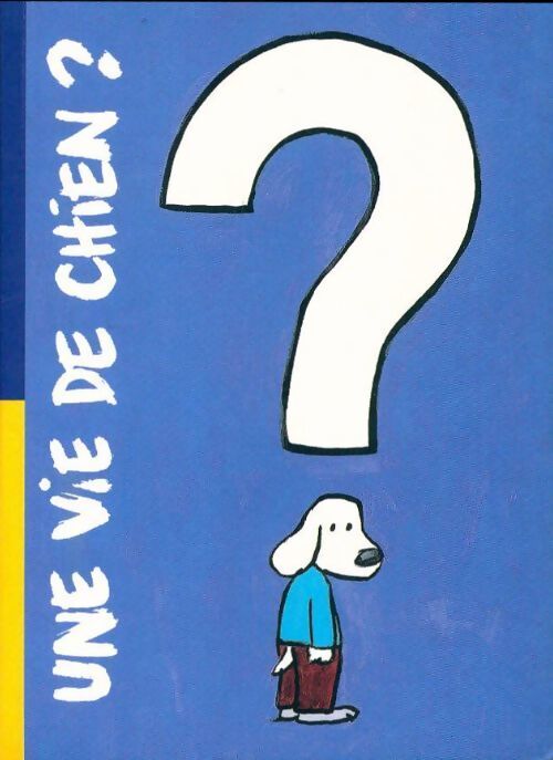 Une vie de chien - Généviève Casterman - Livre