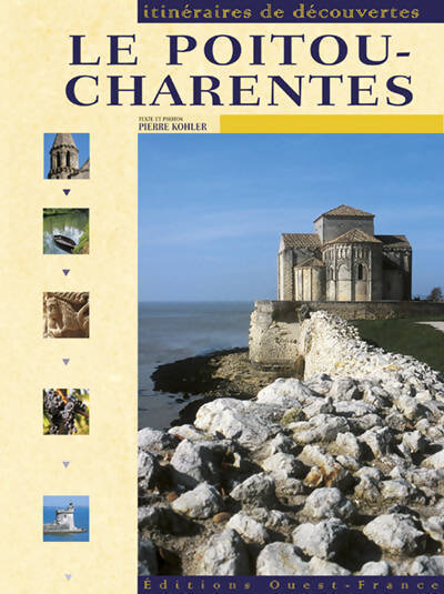 Le Poitou-Charentes - Pierre Kohler - Livre