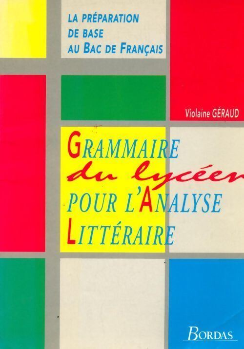 Grammaire du lycéen pour l'analyse littéraire - Daniel Bergez - Livre