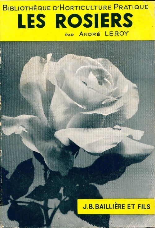 Les rosiers - André Leroy - Livre