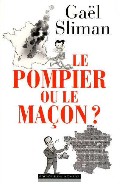 Pompier ou le maçon ? - Gael Sliman - Livre
