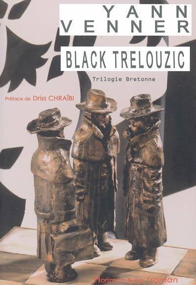 Black Trelouzic. Trilogie bretonne - Yann Venner - Livre