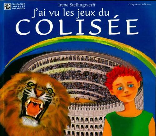 J'ai vu les jeux du Colisée - Irene Stellingwerff - Livre