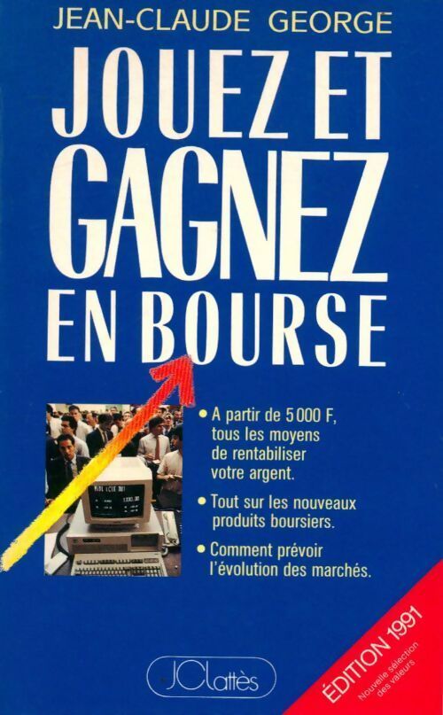 Jouez et gagnez en bourse - Jean-Claude George - Livre
