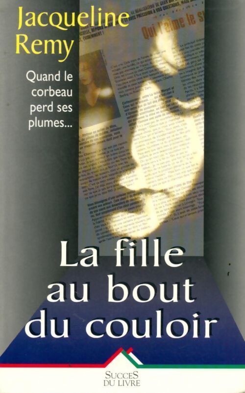 La fille au bout du couloir - Jacqueline Rémy - Livre