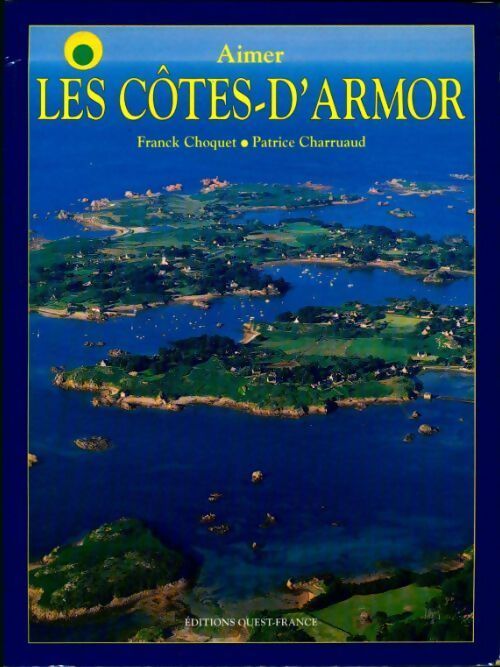 Aimer les Côtes-d'Armor - Franck Choquet - Livre
