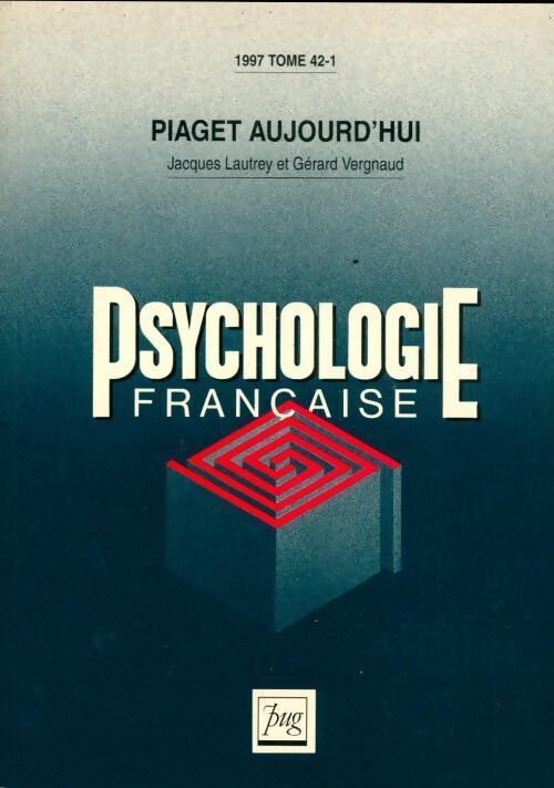 Psychologie française Tome 42-1 : Piaget aujourd'hui - Collectif - Livre