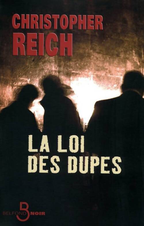 La loi des dupes - Christopher Reich - Livre