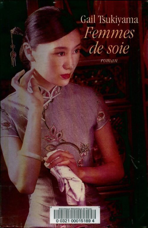Femmes de soie - Gail Tsukiyama - Livre