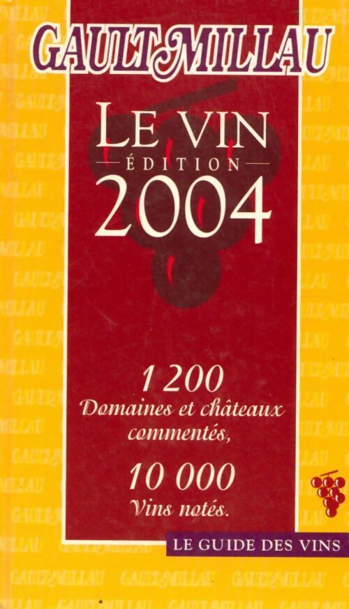 Guide Gault Millau des vins 2004 - Collectif - Livre