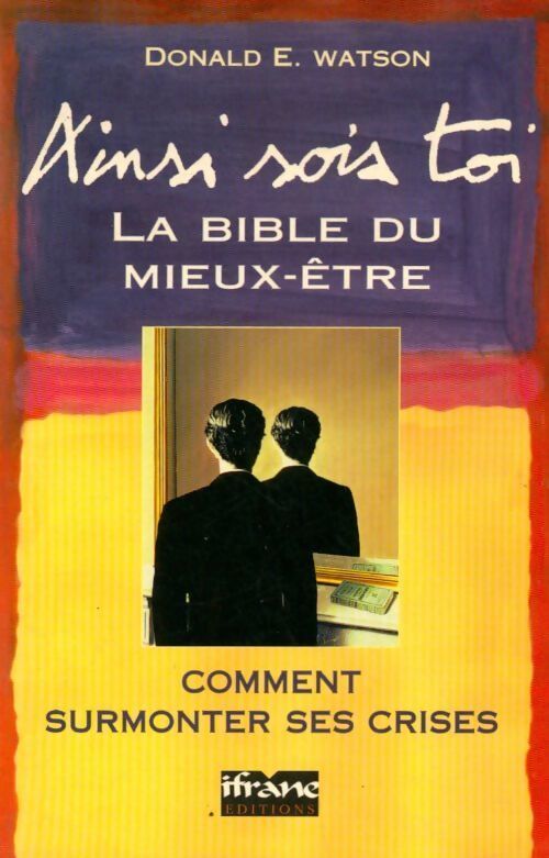 Ainsi sois-toi : La bible du mieux-être - D-E Watson - Livre