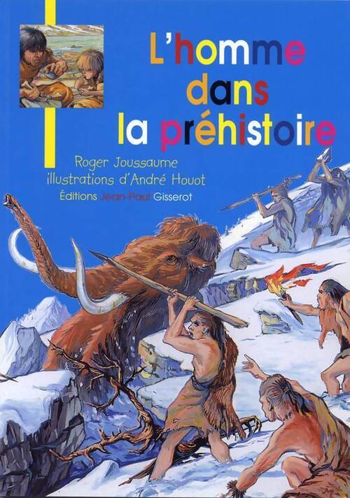 L'homme dans la préhistoire - Roger Joussaume - Livre