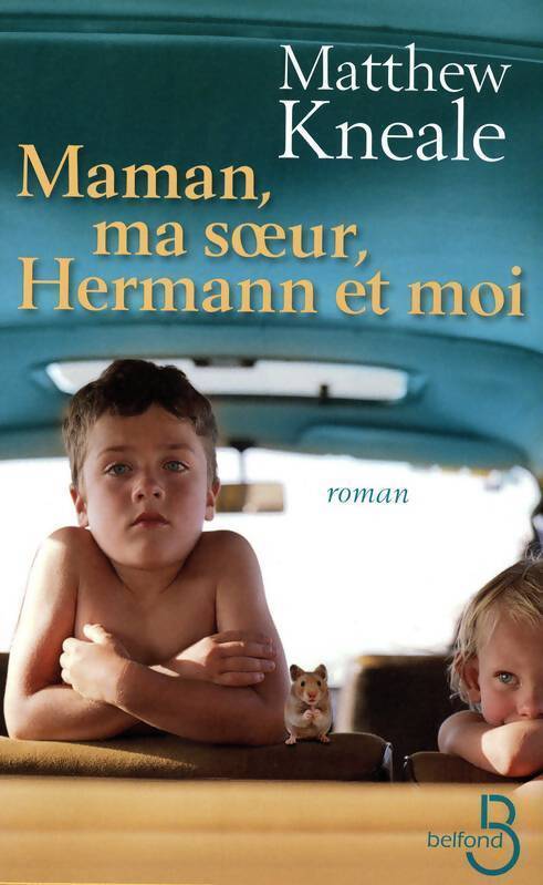 Maman, ma soeur, Hermann et moi - Matthew Kneale - Livre