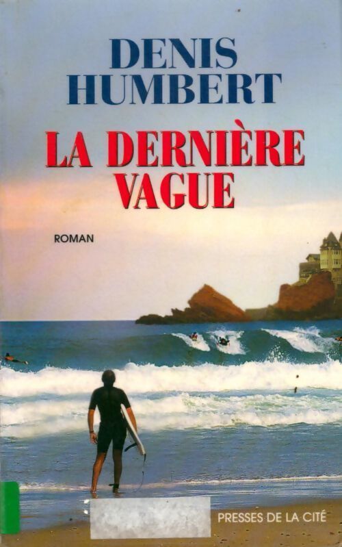 La dernière vague - Denis Humbert - Livre