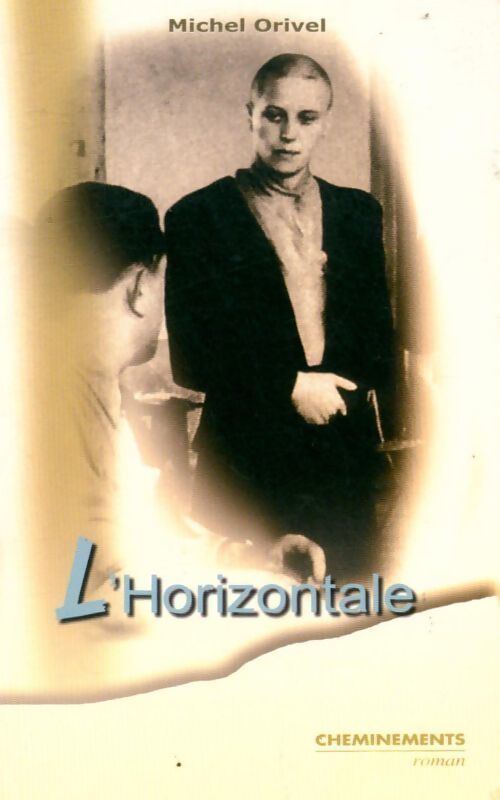 L'horizontale - Michel Orivel - Livre