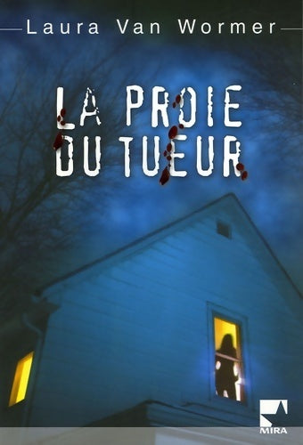La proie du tueur - Laura Van Wormer - Livre