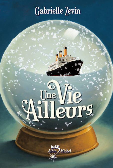 Une vie ailleurs - Gabrielle Zevin - Livre
