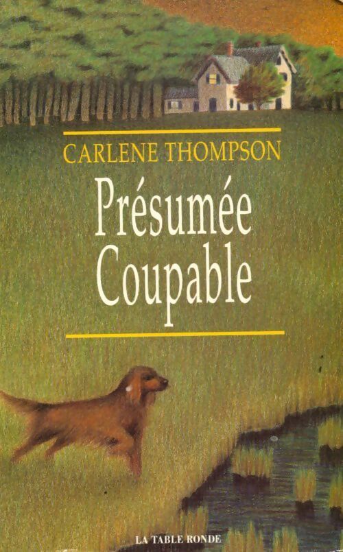 Présumée coupable - Carlene Thompson - Livre