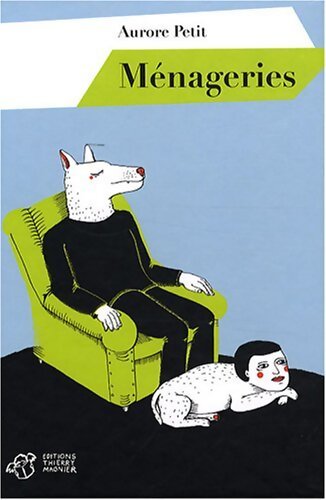 Ménageries - Aurore Petit - Livre