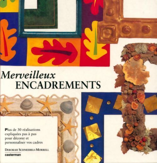 Merveilleux encadrements - Deborah Schneebeli-Morrell - Livre