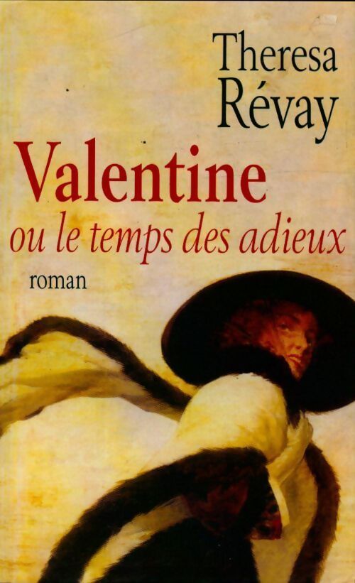 Valentine ou le temps des adieux - Thérésa Révay - Livre