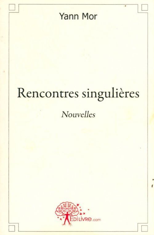 Rencontres singulières - Yann Mor - Livre