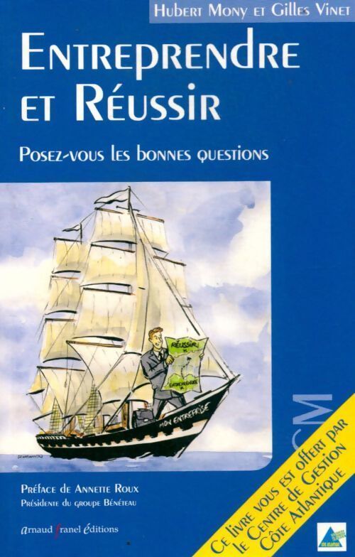 Entreprendre et réussir. Posez-vous les bonnes questions - Hubert Mony - Livre