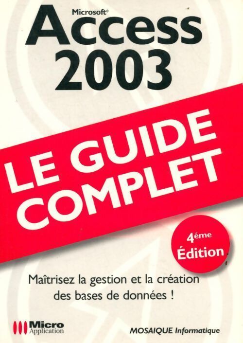 Access 2003 - Mosaïque Informatique - Livre