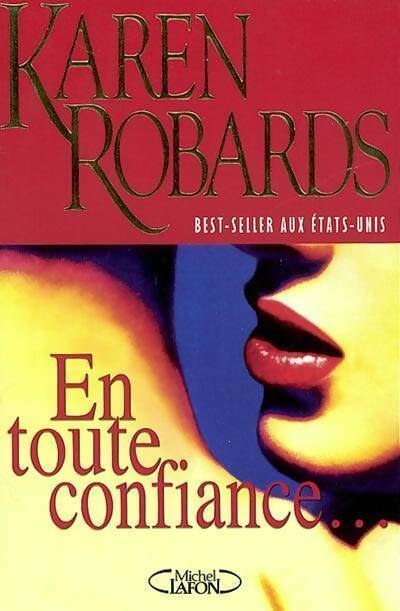 En toute confiance - Karen Robards - Livre