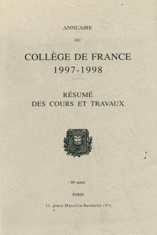 Annuaire du collège de France 1997-1998 - Collectif - Livre