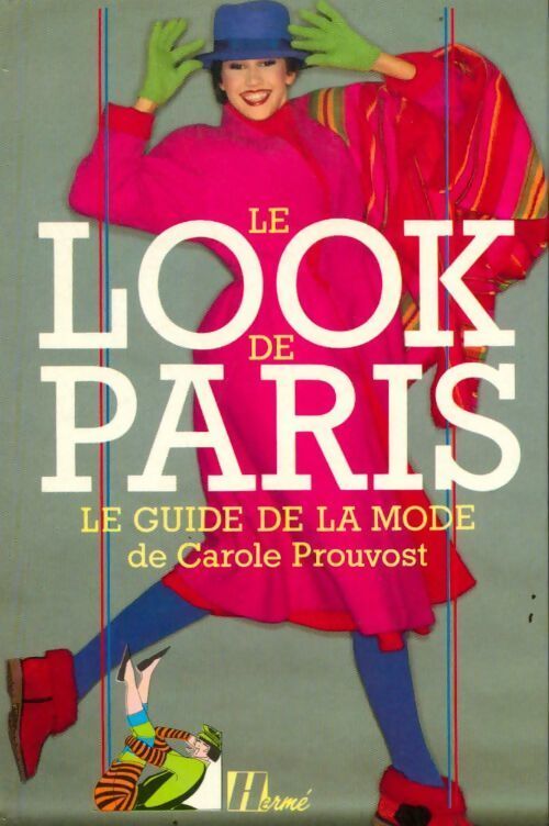 Le look de Paris. Le guide de la mode - Carole Prouvost - Livre