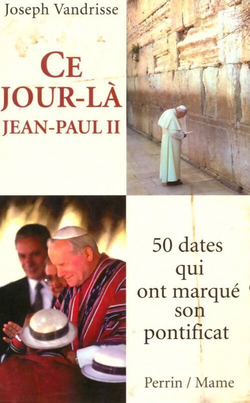 Ce jour là, jean-Paul II - Joseph Vandrisse - Livre