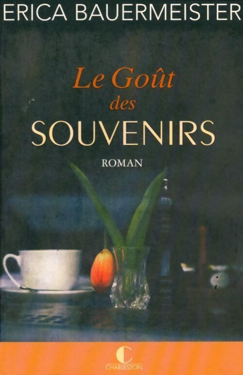 Le goût des souvenirs - Erica Bauermeister - Livre