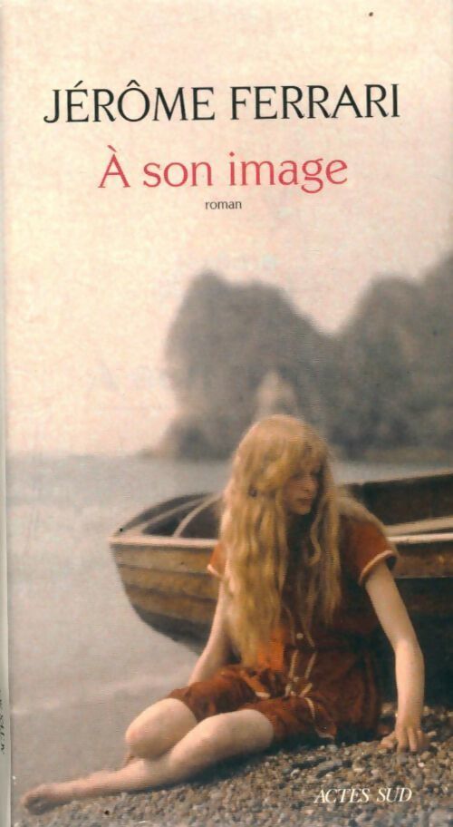 A son image - Jérôme Ferrari - Livre