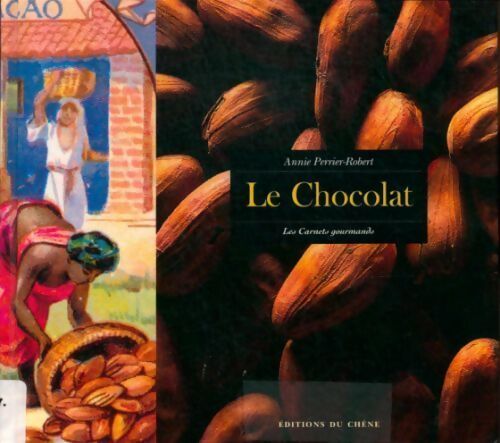 Le chocolat - Annie Perrier-Robert - Livre