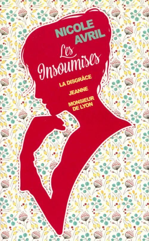 Les insoumises - Nicole Avril - Livre
