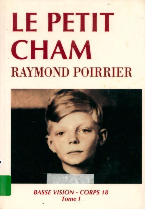 Le petit Cham Tome I - Raymond Poirrier - Livre