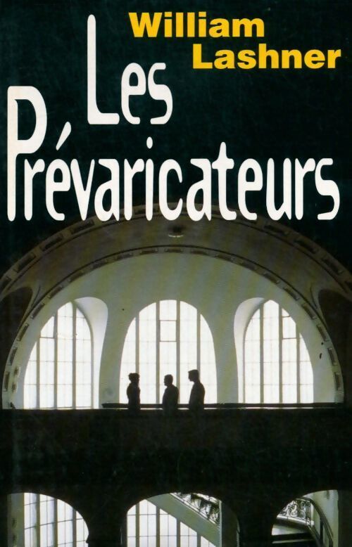 Les prévaricateurs - William Lashner - Livre