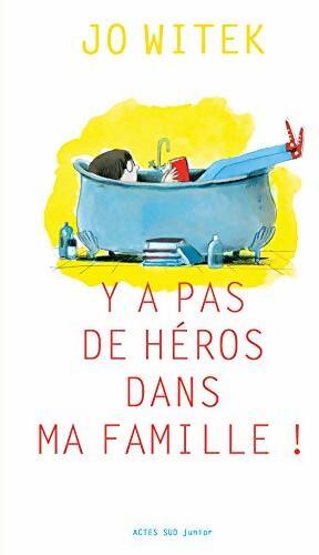 Y'a pas de héros dans ma famille ! - Jo Witek - Livre