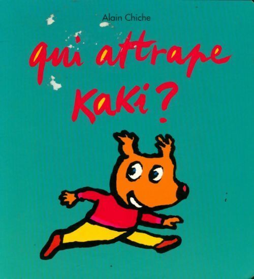 Qui attrape Kaki ? - Alain Chiche - Livre