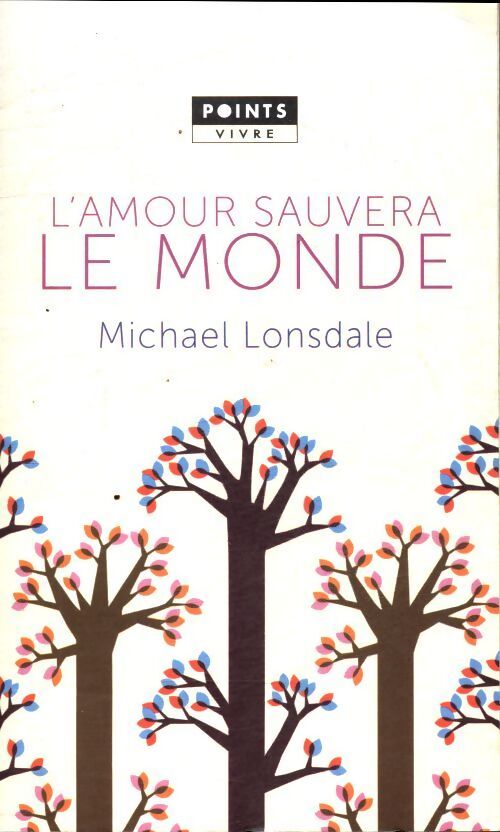 L'amour sauvera le monde - Michael Lonsdale - Livre