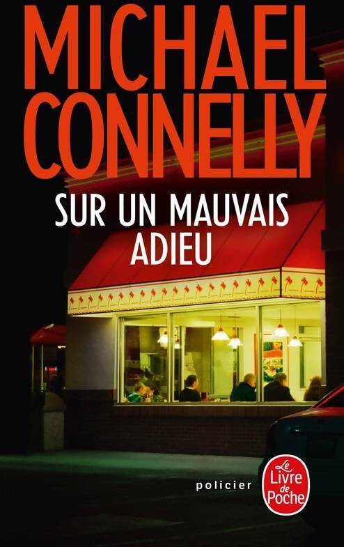 Sur un mauvais adieu - Michael Connelly - Livre