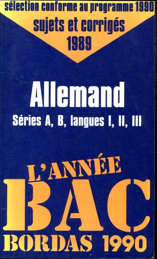 Allemand séries A, B, langues I, II, III - René Blat - Livre