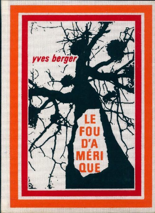 Le fou d'Amérique - Yves Berger - Livre