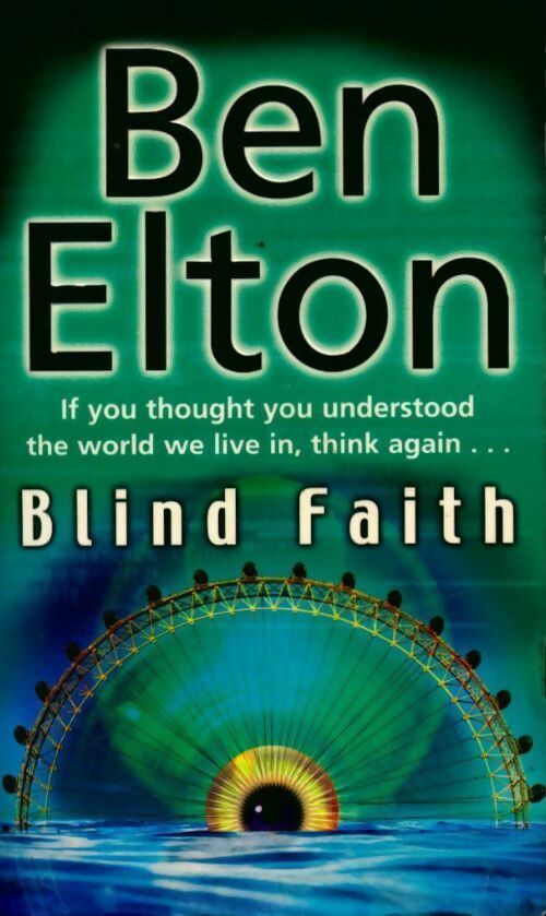 Blind faith - Ben Elton - Livre