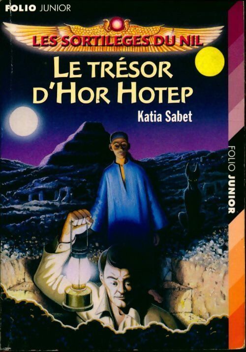 Les sortilèges du Nil Tome I : Le trésor d'Hor Hotep - Katia Sabet - Livre